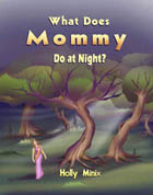 What does mommy do at night!